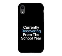 Actuellement en Train de se Remettre de l'année Scolaire, Enseignant d'été Coque pour iPhone XR
