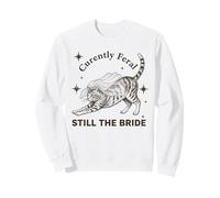 Actuellement Feral Still The Bride Bachelorette Cat Sweatshirt