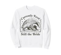 Actuellement Feral Still The Bride Badger Wedding Sweatshirt