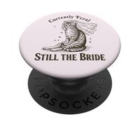 Actuellement Feral Still The Bride Funny Cat Wedding PopSockets PopGrip Adhésif