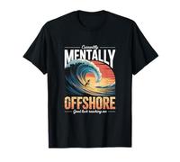 Actuellement Mentally Offshore Good Luck Reaching Me Surf T-Shirt