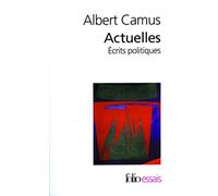 Actuelles - Tome 1, Ecrits Politiques