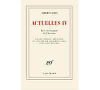 Actuelles Face au tragique de l'histoire - Albert Camus - Gallimard - broché - Roman