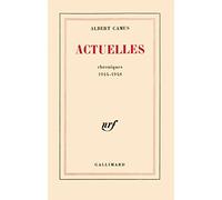 Actuelles (Tome 1-Chroniques 1944-1948): Écrits politiques
