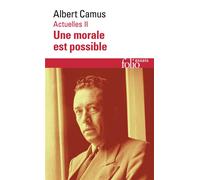 Actuelles Une morale est possible, 1948-1953 - Albert Camus - Gallimard - Poche - Essai