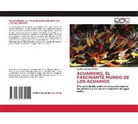 Acuarismo, El Fascinante Mundo De Los Acuarios