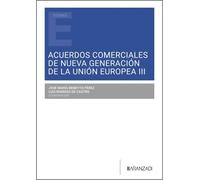 Acuerdos comerciales de nueva generación de la Unión Europea III