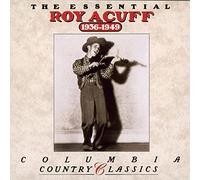 Acuff, Roy - Essential 1936-1949