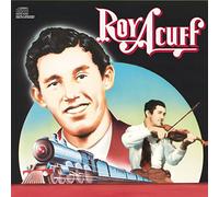 Roy Acuff - Columbia Historic Edition