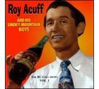 Acuff, Roy - R.C. Cola Radio Shows 1