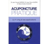 Acuponcture Pratique - Le Yi Jing et ses applications Le Yi King et ses applications - Marie-Andrée Auquier - Medicis Eds - broché - Essai