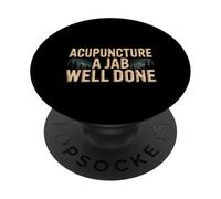 Acupuncture A Jab Well Done Guérison du Bien-être - PopSockets PopGrip Adhésif