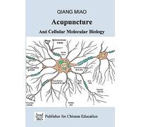 Acupuncture And Cellular Molecular Biology:The Theoretical Basis Of Chinese Medicine