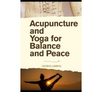 Acupuncture and Yoga for Balance and Peace