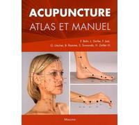 Acupuncture - Atlas Et Manuel