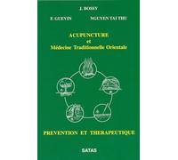 Acupuncture et médecine traditionnelle orientale. Prévention et thérapeutique