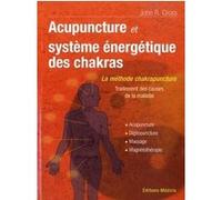 Acupuncture et système énergétique des Chakras John R. Cross (Auteur)