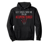 Acupuncture Humour Get Stuck with Me Acupuncteur Sweat à Capuche
