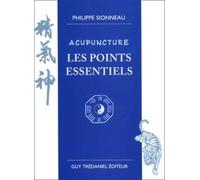 Acupuncture - Les points essentiels - Philippe Sionneau - Tredaniel La Maisnie - broché - Etude