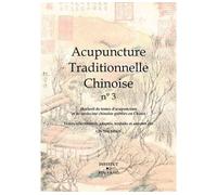 Acupuncture traditionnelle chinoise - recueil d'articles d'acupuncture de la presse spécialisée chinoise Tome 3 - Shi shan Lin - Institut Yin Yang - broché - Etude