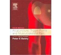 Acupuncture, Trigger Points And Musculoskeletal Pain Peter Baldry (Auteur)