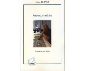 Acupuncture urbaine - Jaime Lerner - L'harmattan - broché - Essai