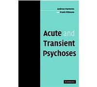 Acute and Transient Psychoses Andreas Marneros, Frank Pillmann (Auteur)