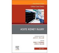 Acute Kidney Injury, An Issue Of Critical Care Clinics