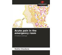 Acute pain in the emergency room: A medical challenge