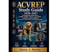 ACVREP Study Guide 2026-2027: Comprehensive Preparation for COMS®, CVRT®, CLVT®, and CATIS™ Certification and Recertification with Evidence-Based Practice and Emerging Technologies