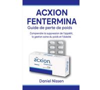 Acxion Fentermina Guide de perte de poids: Comprendre la suppression de l’appétit, la gestion saine du poids et l’obésité