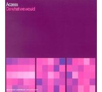 Aczess - Do What We Would