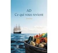 AD Ce qui vous revient - Bondino - Trois Colonnes - broché - Essai