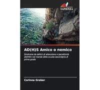 AD(H)S Amico o nemico: Sindrome da deficit di attenzione e iperattività (ADHD) nel mondo della scuola secondaria di primo grado