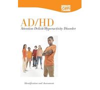 AD/HD: Attention Deficit/Hyperactivity Disorder: Identification and Assessment [1]