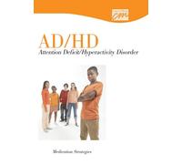 AD/HD (Attention Deficit/Hyperactivity Disorder): Medication Strategies [New]