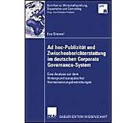 Ad Hoc-Publizität Und Zwischenberichterstattung Im Deutschen Corporate Governance-System