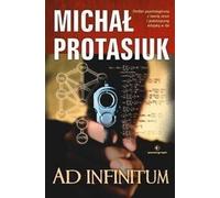 Ad infinitum - Michał Protasiuk (livre en polonais)