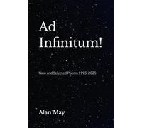Ad Infinitum: New and Selected Poems 1995-2025