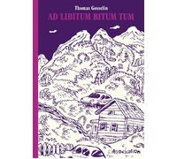 Ad Libitum bitum tum - Thomas Gosselin - L'association - broché - Bande dessinée