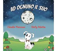 Ad ognuno il suo. Ediz. illustrata