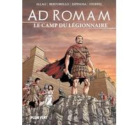 Ad Romam : Le Camp du légionnaire