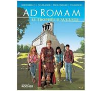 Ad Romam - Tome 1 - Le Trophée D'auguste
