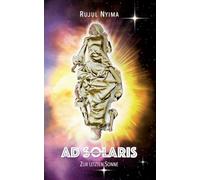 Ad Solaris: Zur letzten Sonne