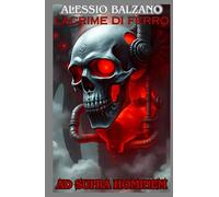 Ad Supra Hominem. LACRIME DI FERRO (Vol. 1)