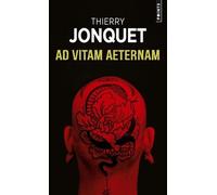Ad vitam aeternam: Préface d'Hervé Le Corre