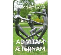 Ad vitam æternam tome IV - Jean Amblard Paysan du Gers en Lettonie - Books On Demand - broché - Biographie