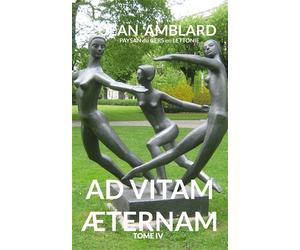 Ad vitam æternam tome IV - Jean Amblard Paysan du Gers en Lettonie - Books On Demand - broché - Biographie