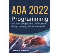 Ada 2022 Programming: Parallel Loops and Concurrent Programming Enhancements