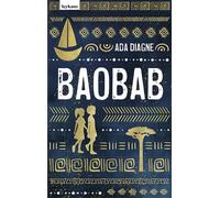 Ada Diagne Baobab - Die Legende vom Baum der Erinnerungen (Relié)